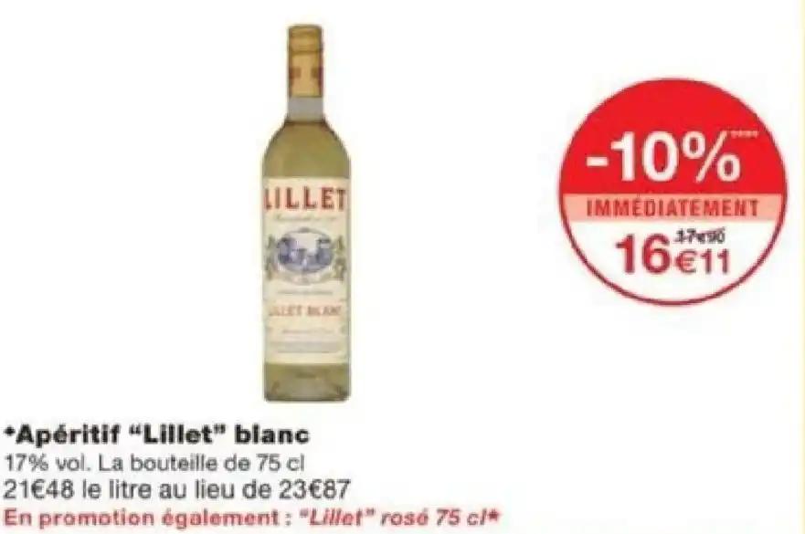 *Apéritif "Lillet" blanc 17% vol. La bouteille de 75 cl