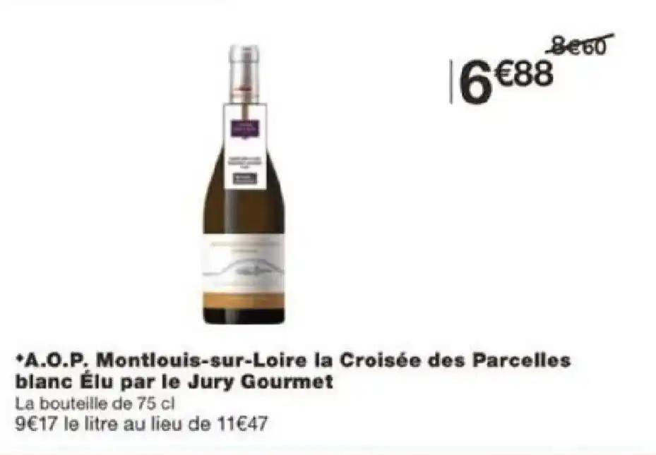 *A.O.P. Montlouis-sur-Loire la Croisée des Parcelles blanc Élu par le Jury Gourmet