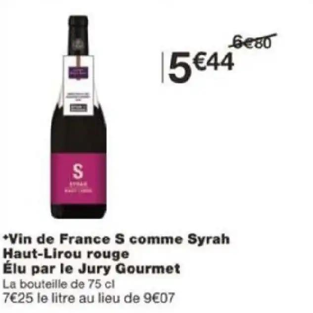 *Vin de France S comme Syrah Haut-Lirou rouge Élu par le Jury Gourmet