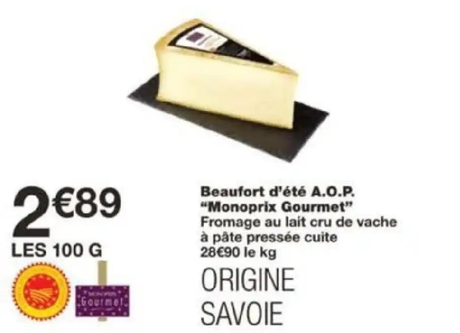 Beaufort d'été A.O.P. "Monoprix Gourmet"