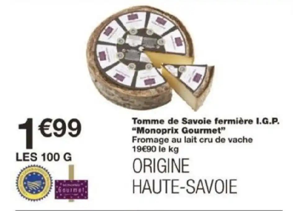 Tomme de Savoie fermière I.G.P. "Monoprix Gourmet"