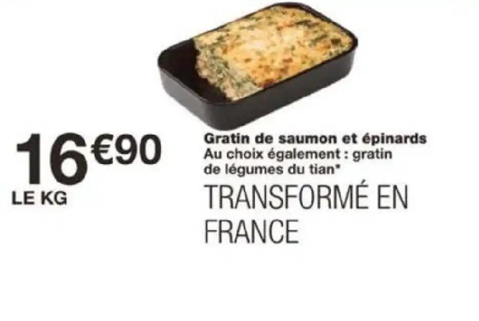 Gratin de saumon et épinards Au choix également : gratin de légumes du tian*