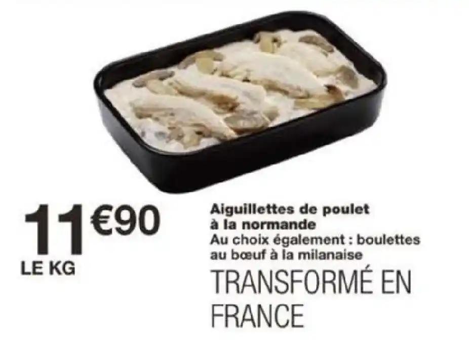 Aiguillettes de poulet à la normande Au choix également : boulettes au bœuf à la milanaise