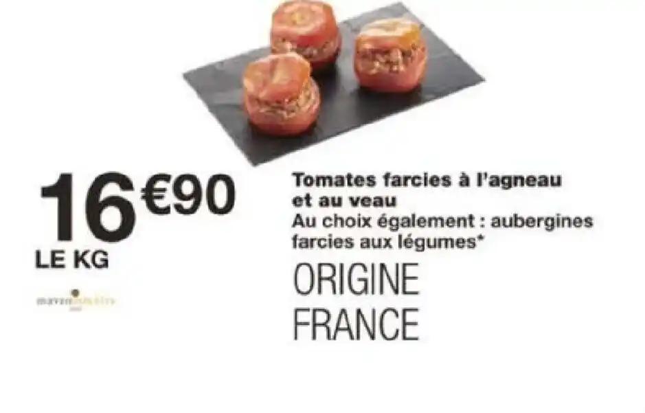 Tomates farcies à l'agneau et au veau Au choix également : aubergines farcies aux légumes*