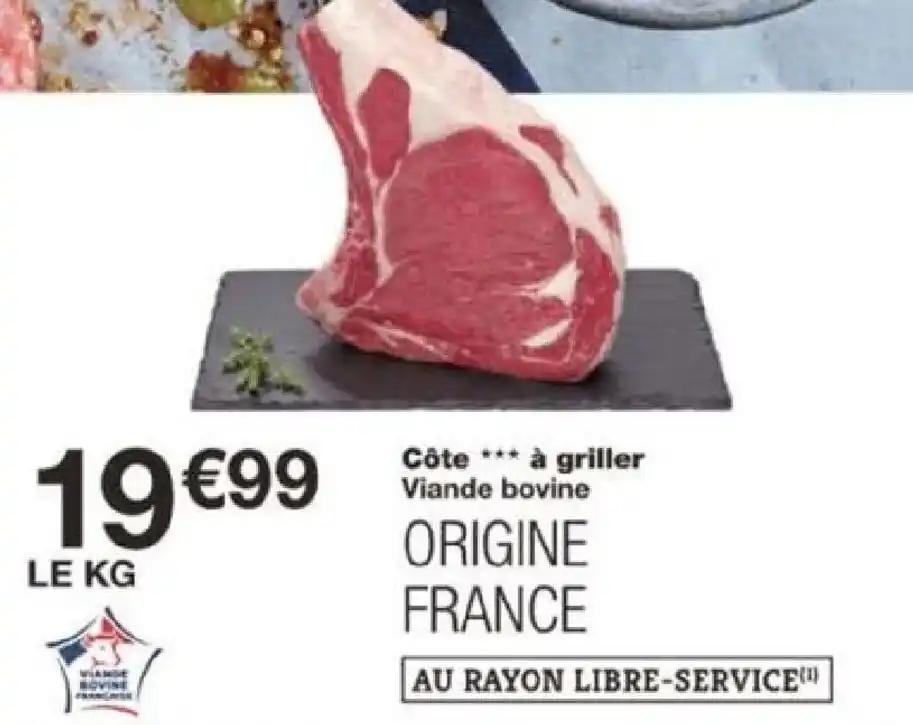 Côte *** à griller Viande bovine