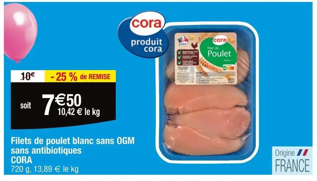 CORA Filets de poulet blanc sans OGM sans antibiotiques