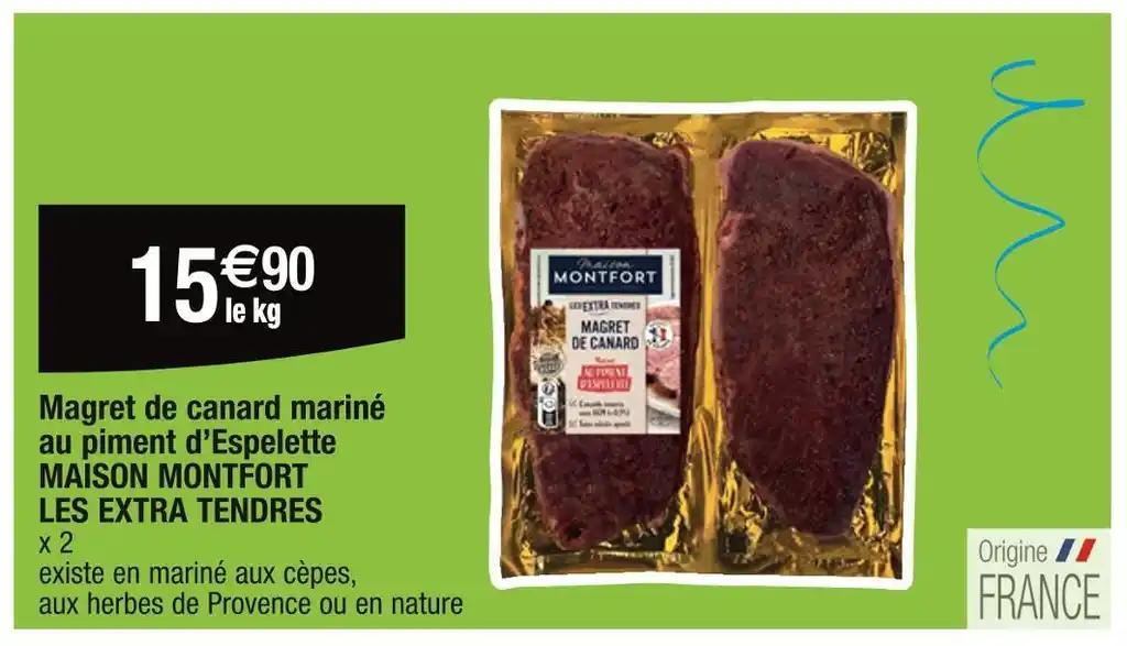 MAISON MONTFORT LES EXTRA TENDRES Magret de canard mariné au piment d’Espelette