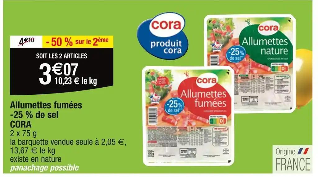 CORA Allumettes fumées -25 % de sel