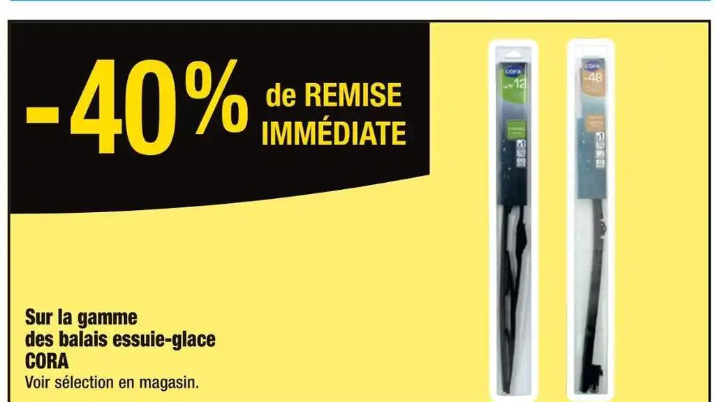 CORA -40% de REMISE IMMÉDIATE Sur la gamme des balais essuie-glace CORA