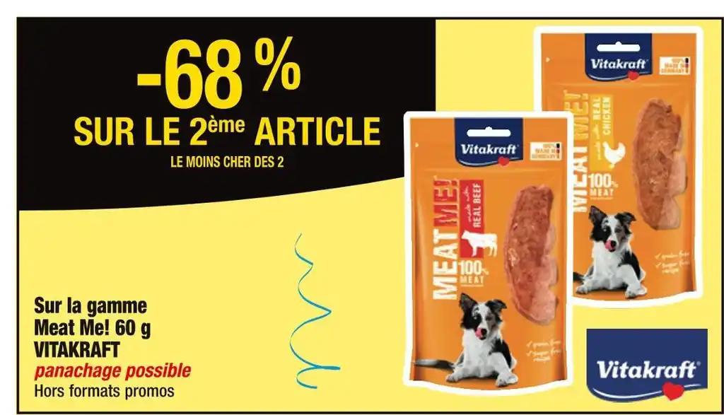 VITAKRAFT -68% SUR LE 2ème ARTICLE Sur la gamme Meat Me! 60 g VITAKRAFT