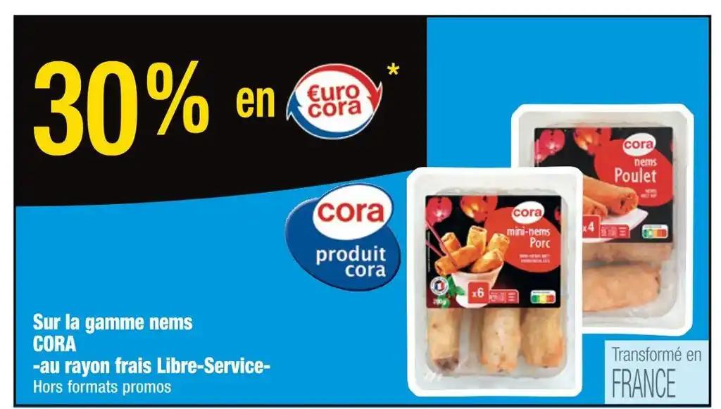 CORA 30% en €urocora Sur la gamme nems CORA