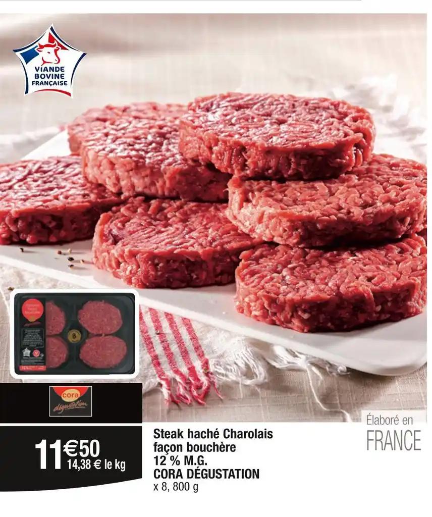 CORA DÉGUSTATION Steak haché Charolais façon bouchère 12 % M.G