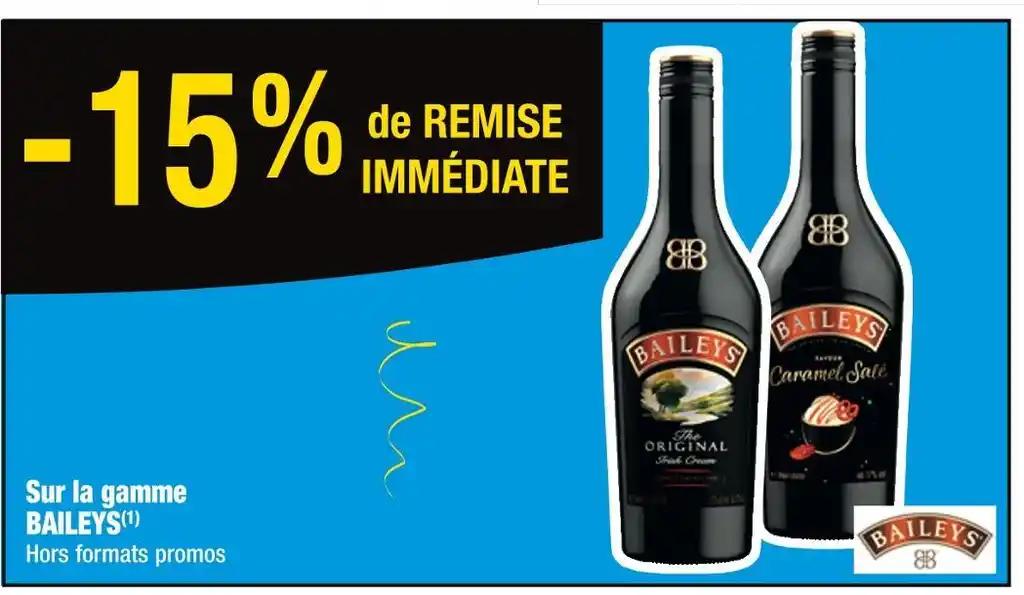 BAILEYS -15% de REMISE IMMÉDIATE Sur la gamme BAILEYS
