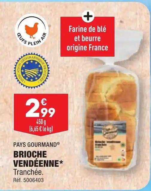 PAYS GOURMAND® BRIOCHE VENDÉENNE*
