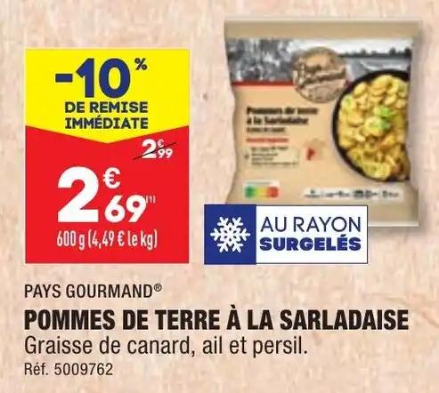 POMMES DE TERRE À LA SARLADAISE Graisse de canard, ail et persil.