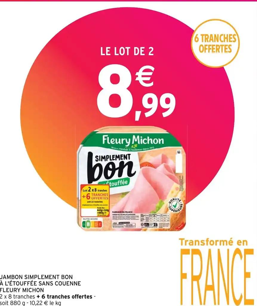 JAMBON SIMPLEMENT BON À L'ÉTOUFFÉE SANS COUENNE FLEURY MICHON