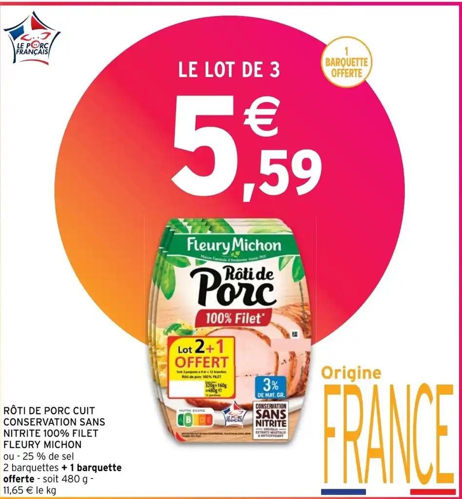 RÔTI DE PORC CUIT CONSERVATION SANS NITRITE 100% FILET FLEURY MICHON