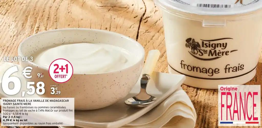FROMAGE FRAIS À LA VANILLE DE MADAGASCAR ISIGNY SAINTE-MERE