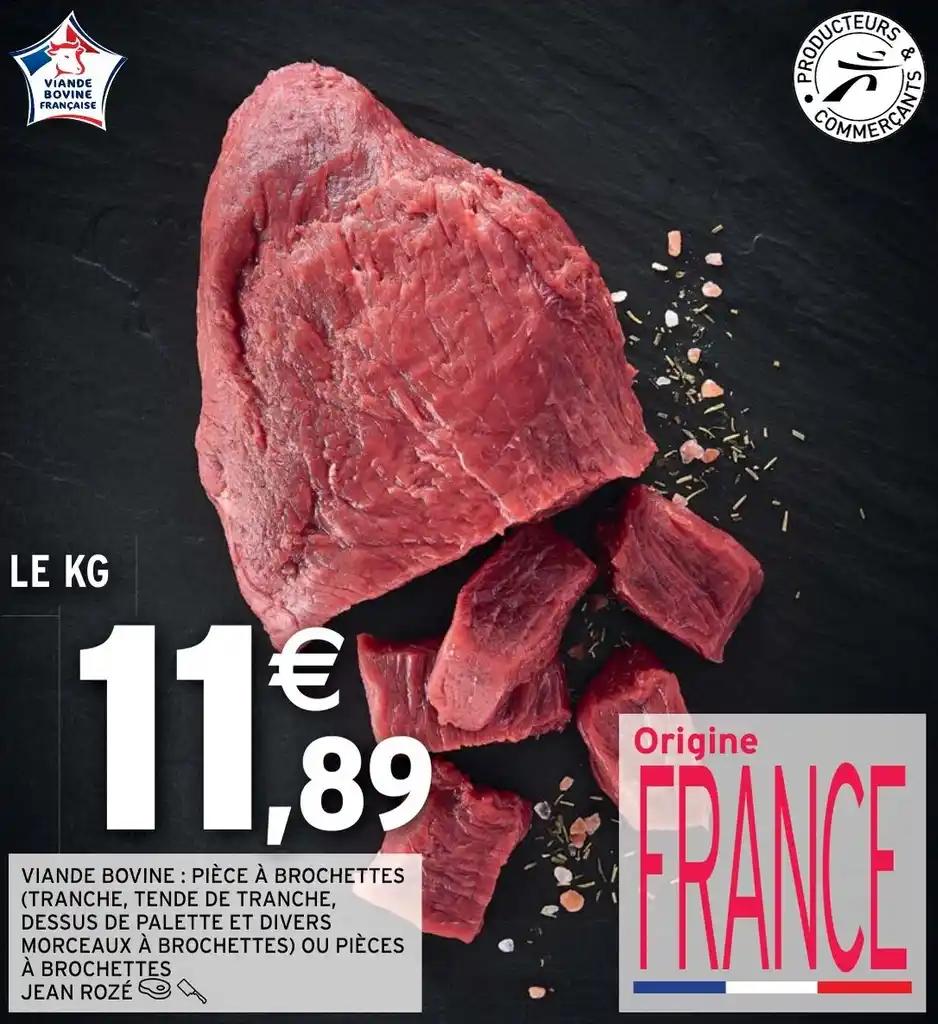 VIANDE BOVINE: PIÈCE À BROCHETTES (TRANCHE, TENDE DE TRANCHE, DESSUS DE PALETTE ET DIVERS MORCEAUX À BROCHETTES)
