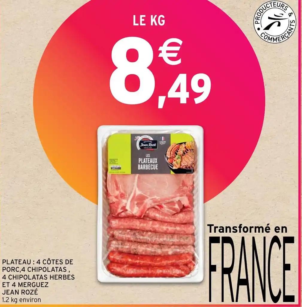 PLATEAU: 4 CÔTES DE PORC,4 CHIPOLATAS, 4 CHIPOLATAS HERBES ET 4 MERGUEZ JEAN ROZÉ