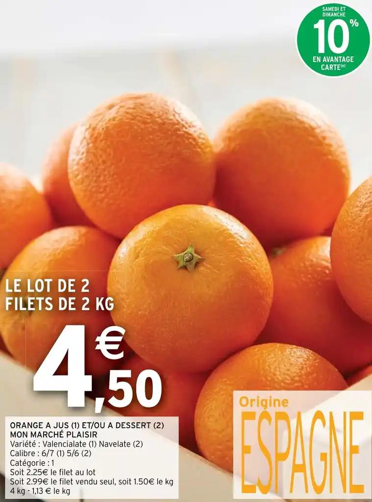 ORANGE A JUS (1) ET/OU A DESSERT (2) MON MARCHÉ PLAISIR