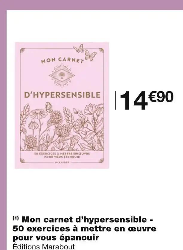 Mon carnet d’hypersensible - 50 exercices à mettre en œuvre pour vous épanouir