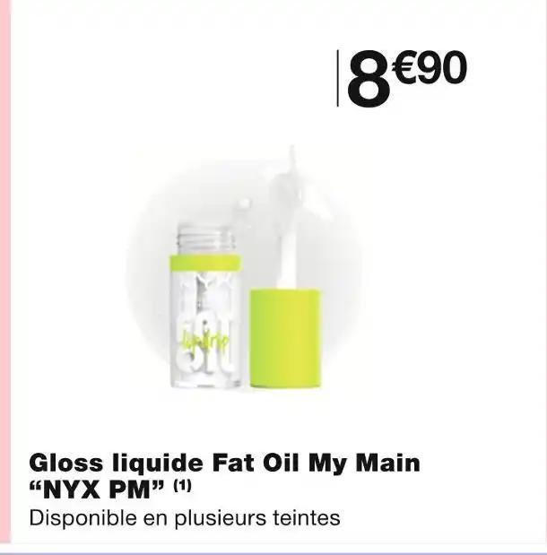 NYX PM Gloss liquide Fat Oil My Main
