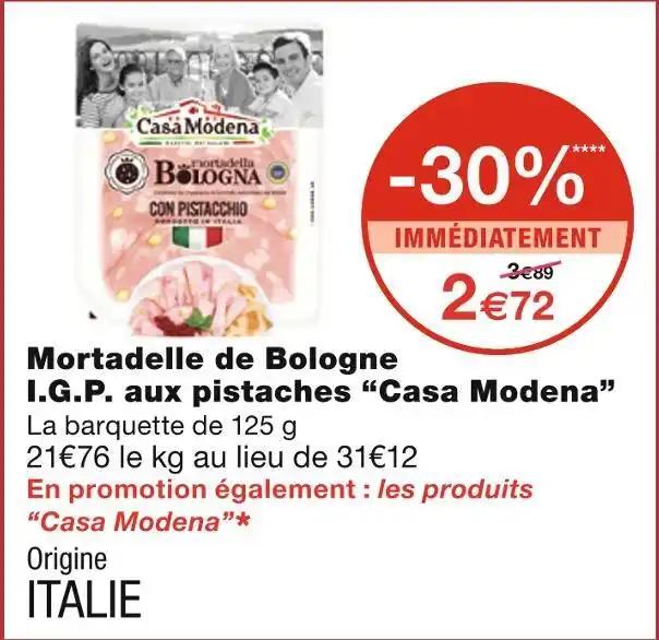 Casa Modena Mortadelle de Bologne I.G.P. aux pistaches