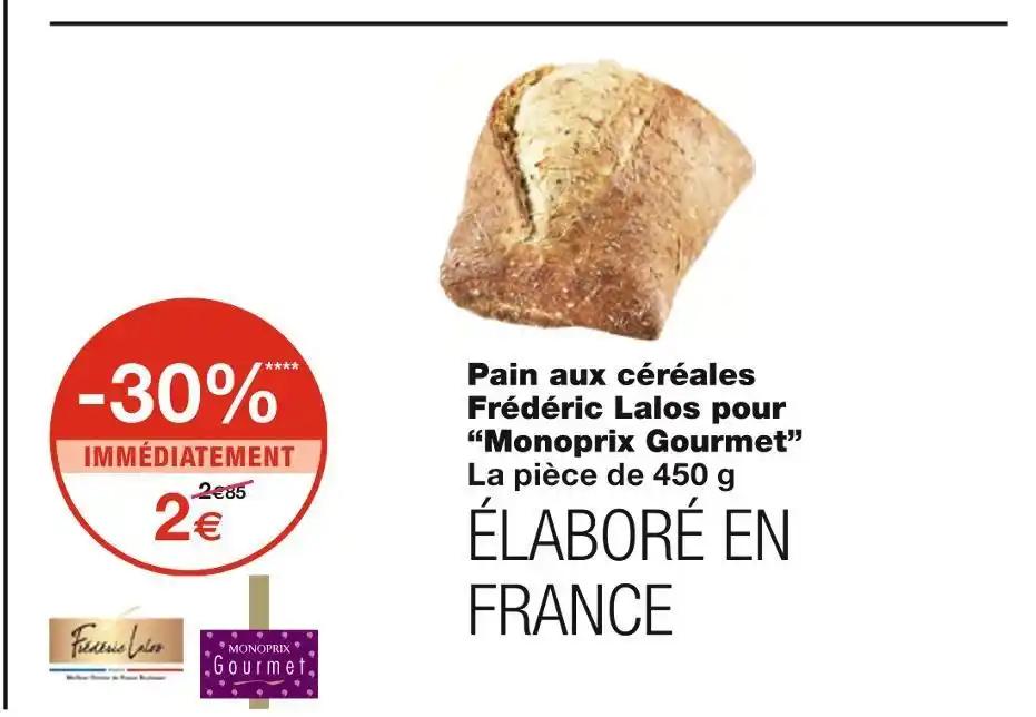 Monoprix Gourmet Pain aux céréales Frédéric Lalos pour