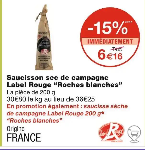 Roches blanches Saucisson sec de campagne Label Rouge
