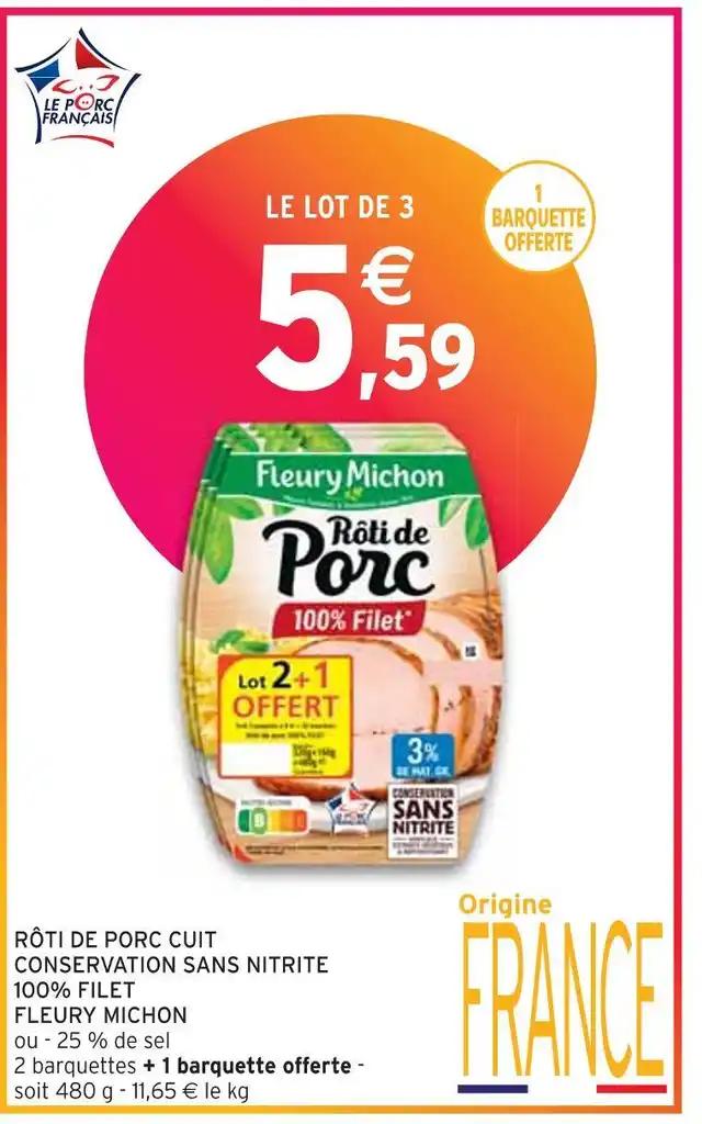 FLEURY MICHON RÔTI DE PORC CUIT CONSERVATION SANS NITRITE 100% FILET