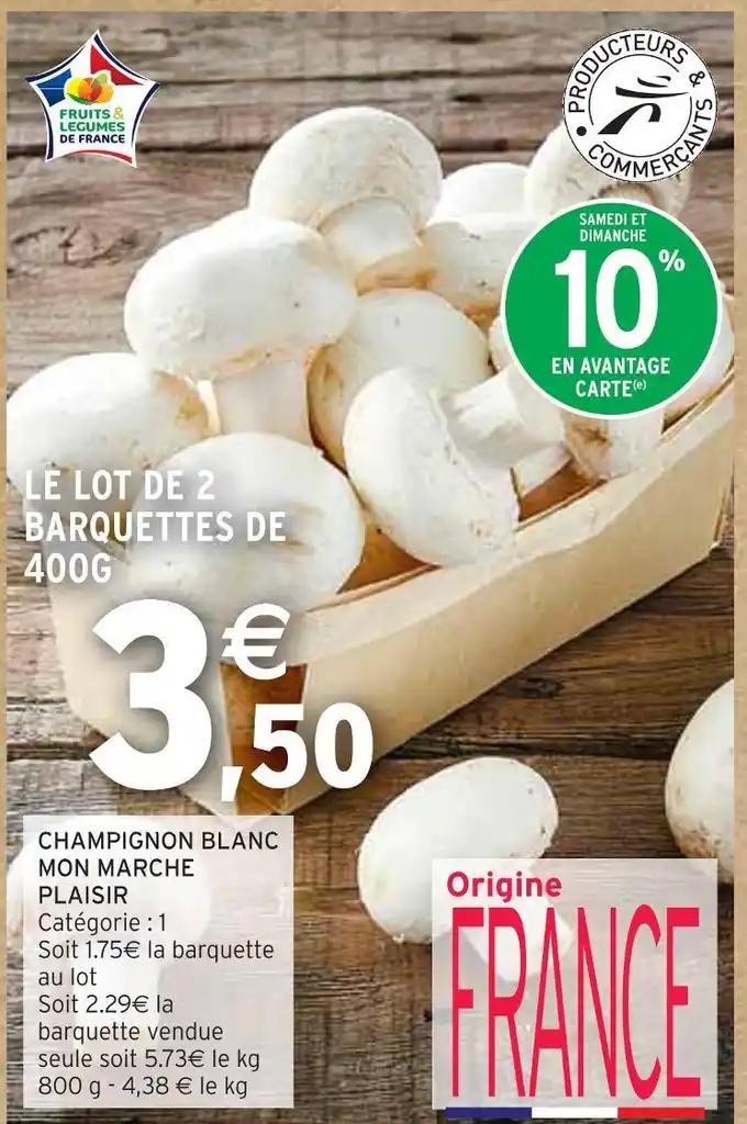 MON MARCHE PLAISIR CHAMPIGNON BLANC