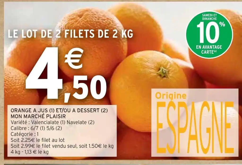 MON MARCHÉ PLAISIR ORANGE A JUS ET/OU A DESSERT