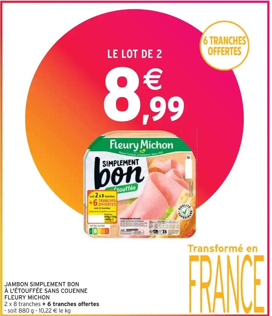 FLEURY MICHON JAMBON SIMPLEMENT BON À L'ÉTOUFFÉE SANS COUENNE