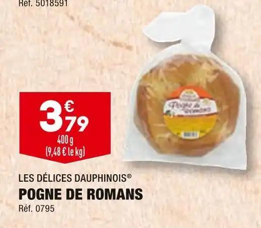LES DÉLICES DAUPHINOIS POGNE DE ROMANS
