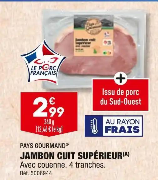 PAYS GOURMAND JAMBON CUIT SUPÉRIEUR