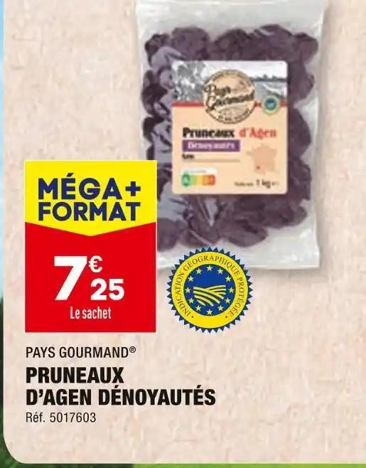 PAYS GOURMAND PRUNEAUX D’AGEN DÉNOYAUTÉS