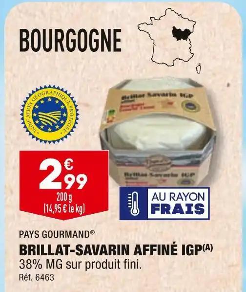PAYS GOURMAND BRILLAT-SAVARIN AFFINÉ IGP