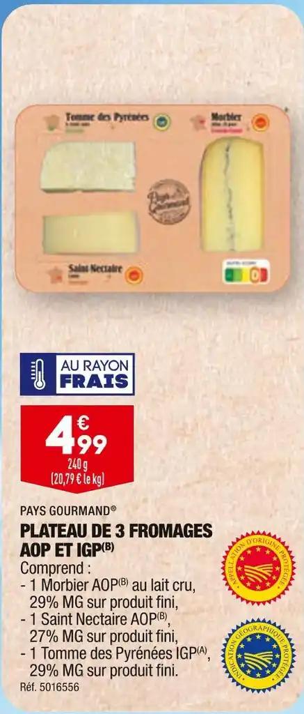 PAYS GOURMAND PLATEAU DE 3 FROMAGES AOP ET IGP