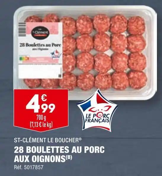 ST-CLÉMENT LE BOUCHER BOULETTES AU PORC AUX OIGNONS