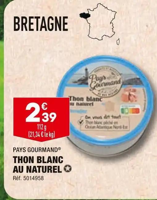 PAYS GOURMAND THON BLANC AU NATUREL