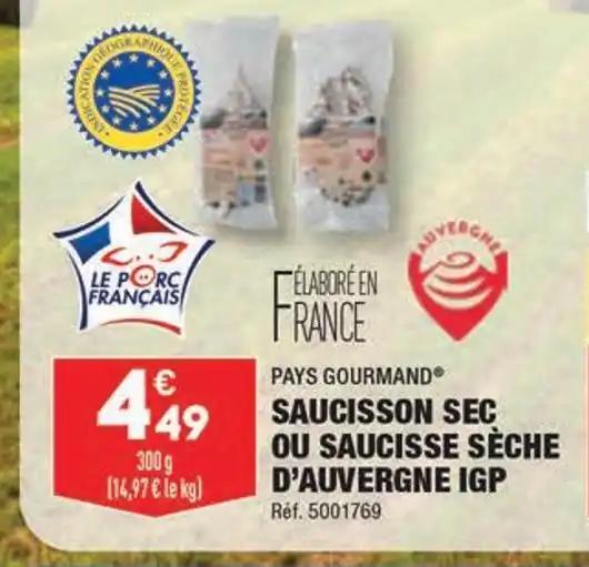 PAYS GOURMAND SAUCISSON SEC OU SAUCISSE SÈCHE D'AUVERGNE IGP