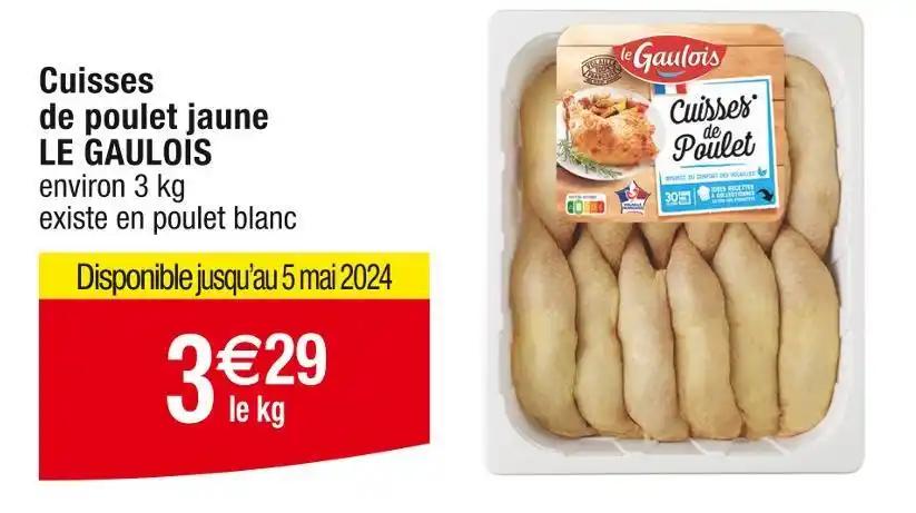 LE GAULOIS Cuisses de poulet jaune