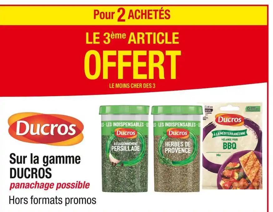 DUCROS Pour 2 ACHETÉS LE 3ème ARTICLE OFFERT sur la gamme DUCROS