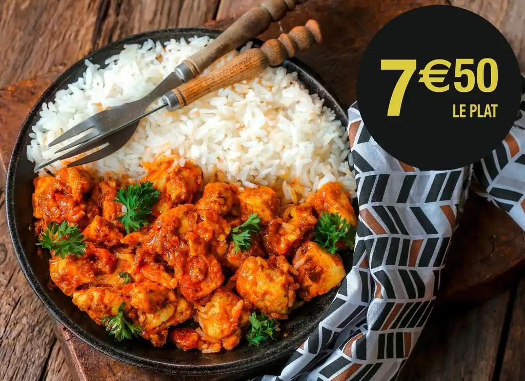 POULET TIKKA MASALA ET SON ACCOMPAGNEMENT AU CHOIX