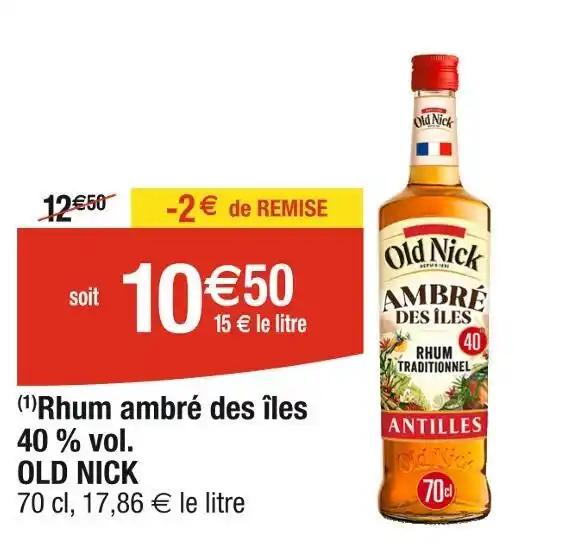 OLD NICK Rhum ambré des îles 40 % vol