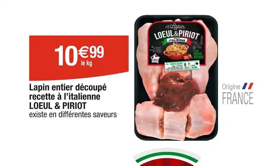 LOEUL & PIRIOT Lapin entier découpé recette à l’italienne