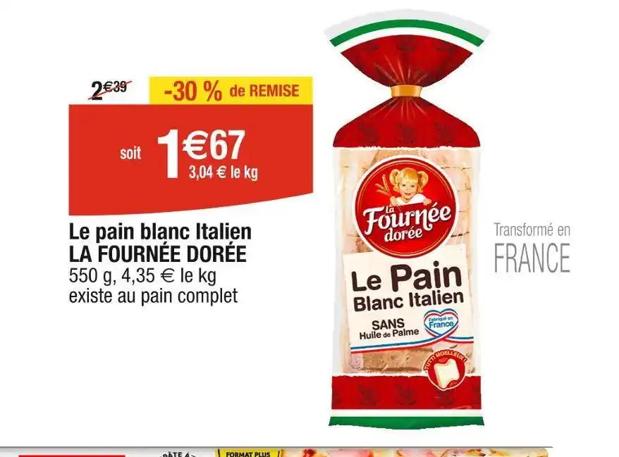 LA FOURNÉE DORÉE Le pain blanc Italien