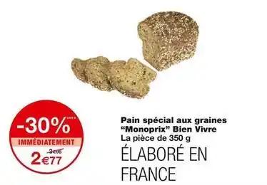 Pain spécial aux graines monoprix bien vivre