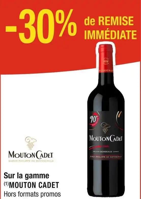 MOUTON CADET -30% de REMISE IMMÉDIATE Sur la gamme MOUTON CADET